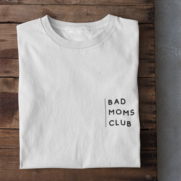 BAD MOMS - T-Shirt