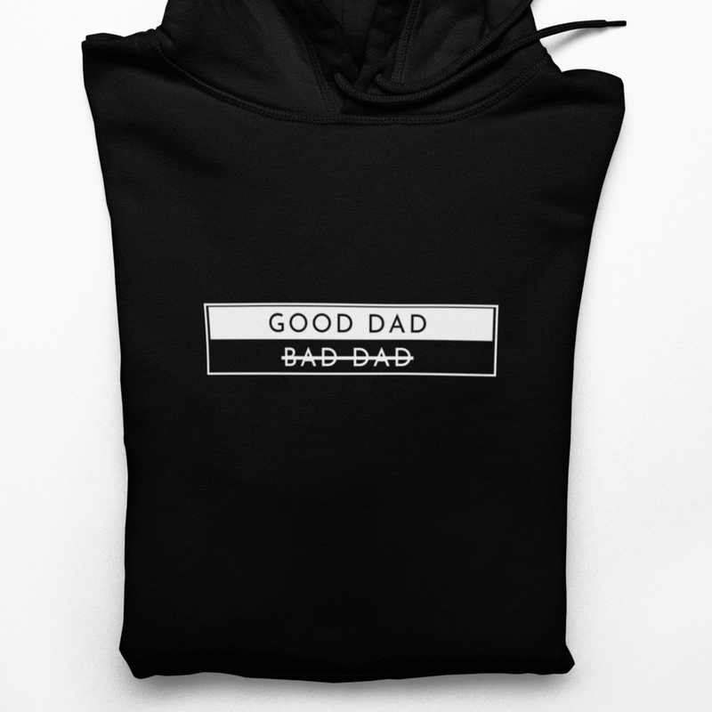 Good Dad I Bad Dad - Hoodie