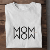 MOM I WOW - T-Shirt