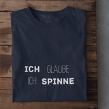 Ich glaube ich spinne - Tshirt