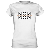 MOM I WOW - T-Shirt