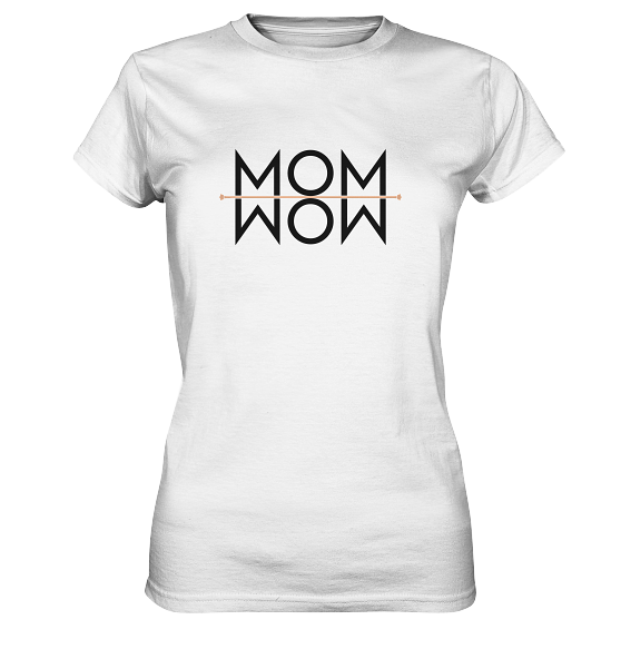 MOM I WOW - T-Shirt