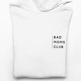 BAD MOMS - Hoodie