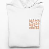 Mama braucht Kaffee! - Hoodie