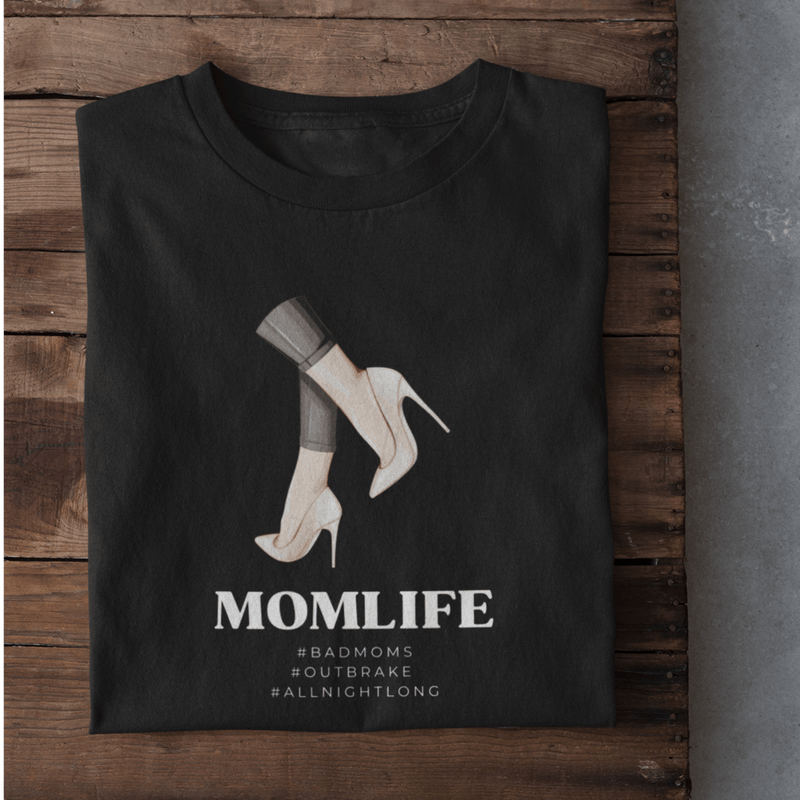 Momlife High Heels  - T-Shirt