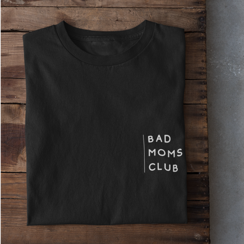 BAD MOMS - T-Shirt